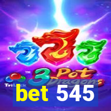 bet 545